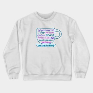 My Cup Is Filled Crewneck Sweatshirt